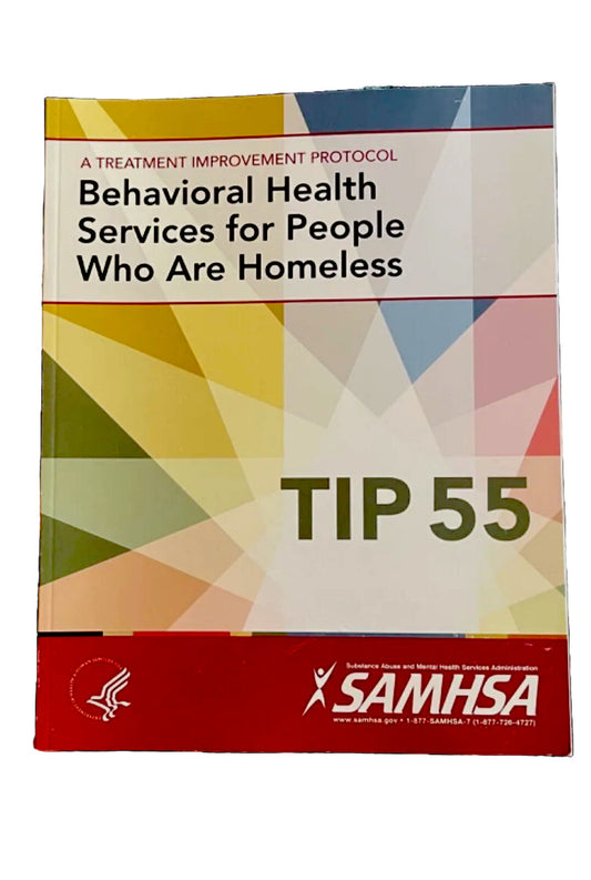 SAMHSA TIP 55 Behavioral Health Services For People Who Are Homeless S12